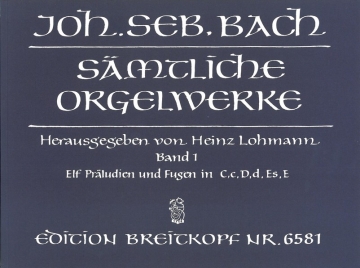 Smtliche Orgelwerke Band 1 fr Orgel 11 Prludien und Fugen