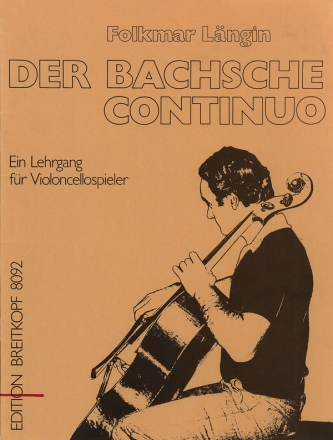 Das bachsche Continuo - Lehrgang des Continuospiels fr Violoncellospieler