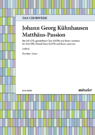 Deutsche Matthus-Passion fr Soli, Soliquenten, Chor und Bc Partitur (dt)