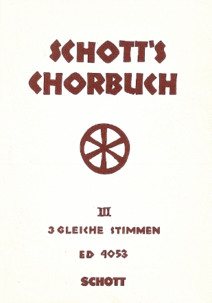 Schott's Chorbuch Band 3 fr gleiche Stimmen Chorpartitur
