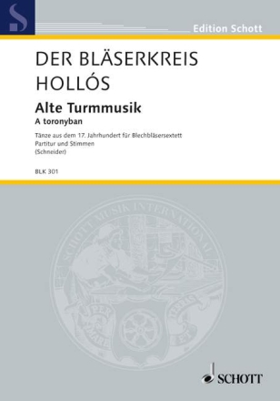 Hollos, Lajos: Alte Turmmusik fr Blechblser-Sextett Partitur und Stimmen