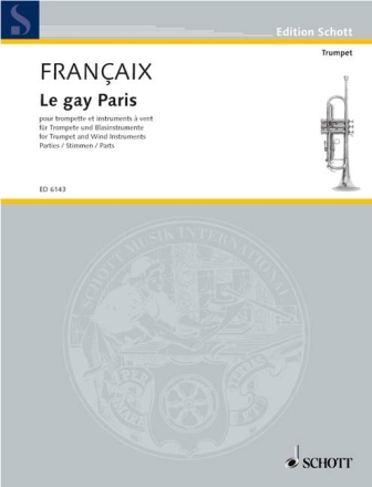 Le gay Paris fr Solo-Trompete (C oder B), Flte, 2 Oboen, 2 Klarinetten, 2 Hrner, Stimmensatz