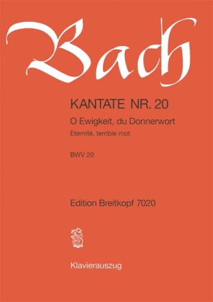 O Ewigkeit du Donnerwort Kantate Nr.20 BWV20 Klavierauszug (dt/fr)