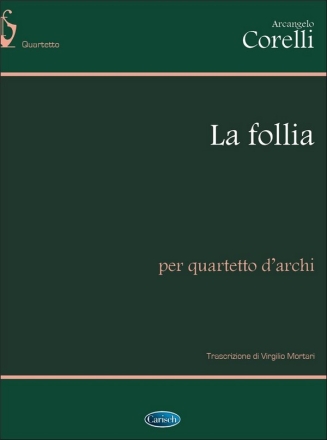 La follia op.5,12 per quartetto d'archi partitura + parti