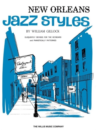 NEW ORLEANS JAZZ STYLES: ELOQUENTLY DEVISED FOR THE KEYBOARD AND PIANI- STICALLY PATTERNED