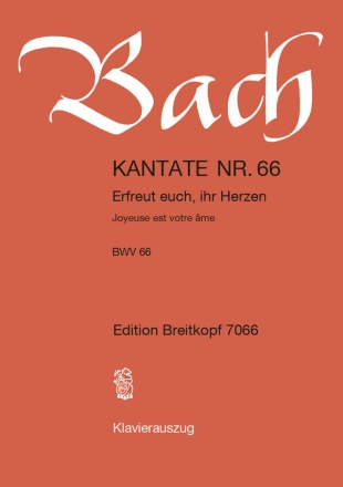 Erfreut euch ihr Herzen Kantate Nr.66 BWV66 Klavierauszug (dt/fr)
