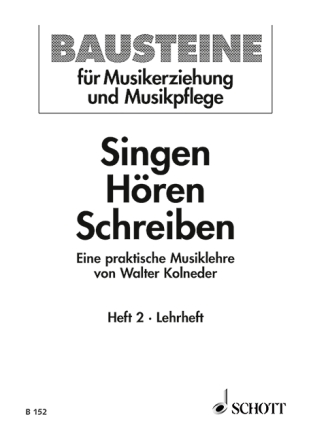 Singen - Hren - Schreiben Heft 2 Eine praktische Musiklehre Lehrbuch