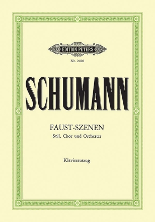Faust-Szenen fr Soli (SATB), Chor und Orchester Klavierauszug (dt)