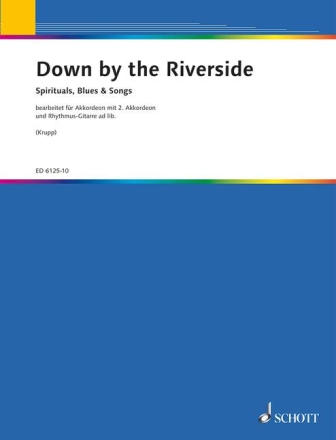 Down by the Riverside fr Akkordeon, 2. Akkordeon und Rhythmus-Gitarre ad libitum Komplett-Ausgabe (Sammelband + 2. Akkordeon + Rhythmus-Gitarre)