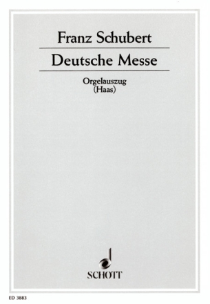 Deutsche Messe D 872 fr gemischten Chor (SATB) oder Frauenchor (S/SA) und Orgel oder Orche Orgelauszug