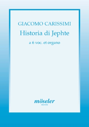 Historia di Jephte fr 6 Stimmen und Orgel Partitur (la)