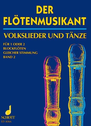 Der Fltenmusikant Band 2 fr 1 oder 2 Blockflten gleicher Stimmung oder andere Melodie-Instrum Spielpartitur