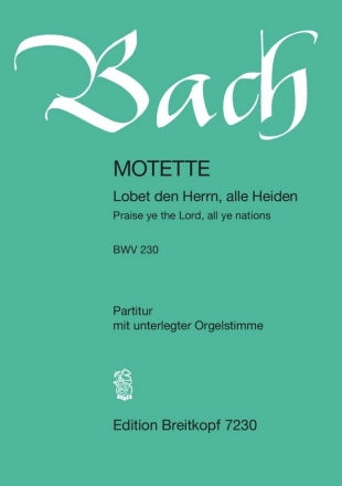 Lobet den Herren BWV230 - Motette fr gem Chor Partitur mit unterlegtem Orgelauszug