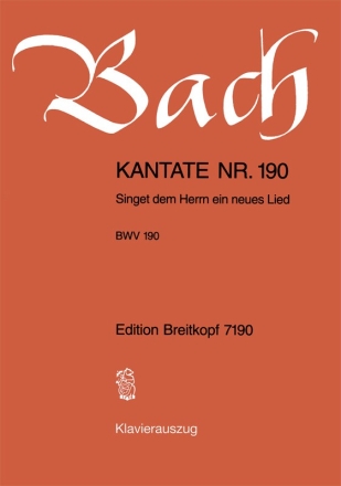 Singet dem Herrn ein neues Lied Kantate Nr.190 BWV190 Klavierauszug (dt/en)