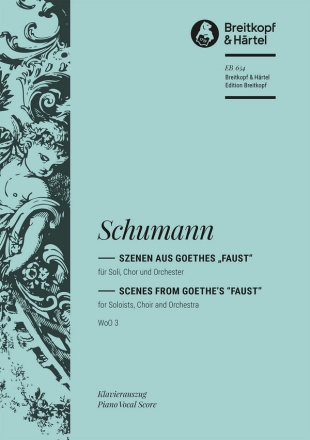 Szenen aus Goethes Faust WoO3 fr Soli, Chor und Orchester Klavierauszug (dt)