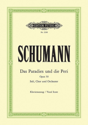 Das Paradies und die Peri op.50 fr Soli, Chor und Orchester Klavierauszug (dt)