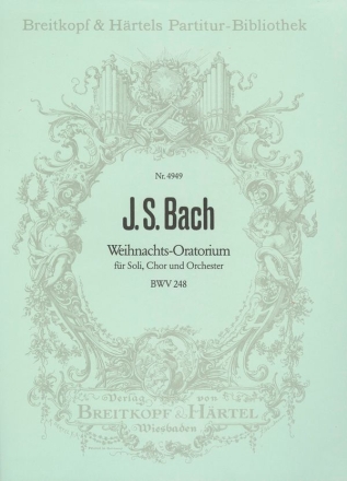 Weihnachtsoratorium BWV248 für Soli, gem Chor und Orchester Partitur (dt)