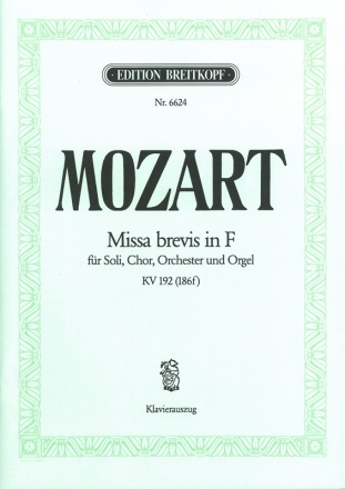 Missa brevis F-Dur KV192 fr Soli, Chor, Orchester und Orgel Klavierauszug