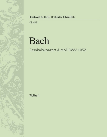 Konzert d-Moll BWV1052 fr Cembalo, Streicher und Bc Violine 1
