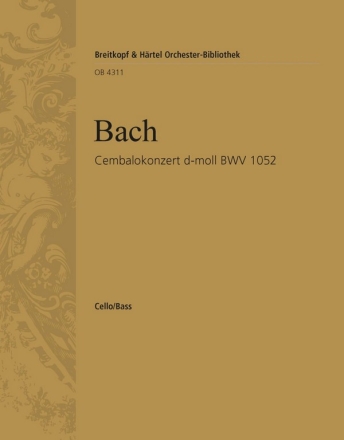 Konzert d-Moll BWV1052 fr Cembalo, Streicher und Bc Violoncello / Kontrabass