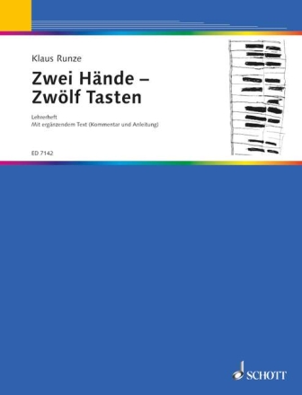 Zwei Hnde - Zwlf Tasten fr Klavier Lehrerband - mit ergnzendem Text (Kommentar und Anleitung zu Band 1 u