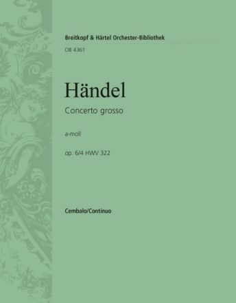 Concerto grosso a-Moll Nr. 15 op.6,4 fr 2 Violinen, Violoncello und Streicher Cembalo