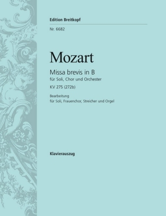 Missa brevis B-Dur KV275 fr 3 Solostimmen, Frauenchor, Streicher und Orgel Orgelauszug (la)