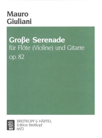 Groe Serenade op.82 fr Flte (Violine) und Gitarre