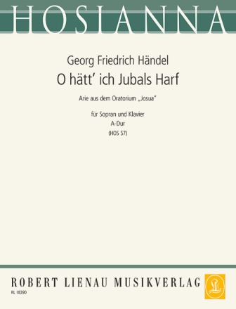 O htt ich Jubals Harf (aus 'Josua') fr Sopran und Klavier (dt, A-Dur)