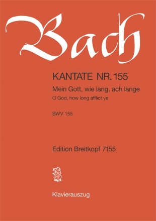 Mein Gott wie lang ach lange Kantate Nr.155 BWV155 Klavierauszug (dt/en)