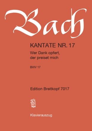 Wer Dank opfert, der preiset mich Kantate Nr.17 BWV17 Klavierauszug (dt)