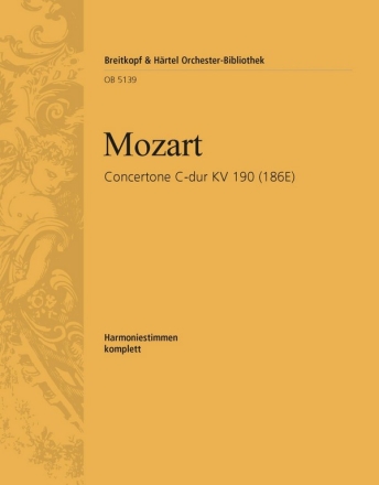 Concertone C-Dur KV190, KV186E fr 2 Violinen und Orchester Harmonie