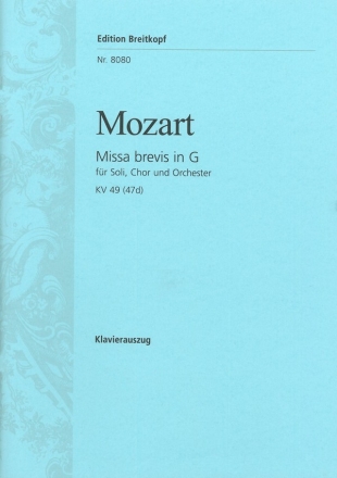 Missa brevis G-Dur KV49 fr Soli, Chor und Orchester Klavierauszug (la)