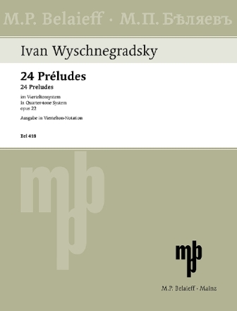 24 Preludes im Vierteltonsystem fr Klavier (dt/en/fr) in der 13-tnigen diatonisierten Chromatik