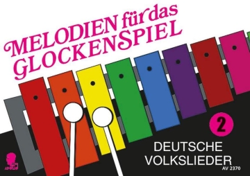 Melodien fr das Glockenspiel Band 2 - Deutsche Volkslieder fr Glockenspiel