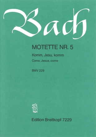Komm Jesu komm BWV229 - Motette fr gemischten Doppelchor (SATB/SATB) Partitur (dt/en)
