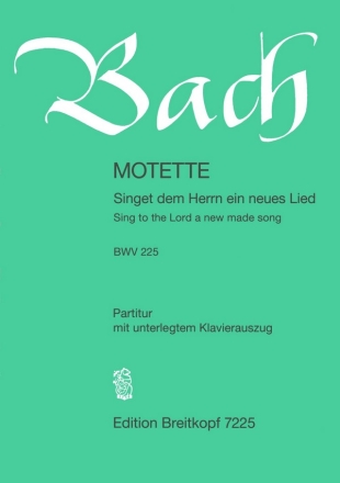Singet dem Herrn ein neues Lied BWV225 - Motette fr Doppelchor Partitur (dt/en)