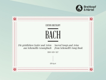 Die geistlichen Lieder und Arien aus Schemellis Gesangbuch mit beziffertem und unbeziffertem Ba BWV439-507