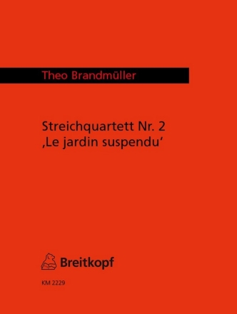 Le jardin suspendu - 2. Streichquartett (1985786) fr 2 Violinen, Viola und Violoncello Partitur