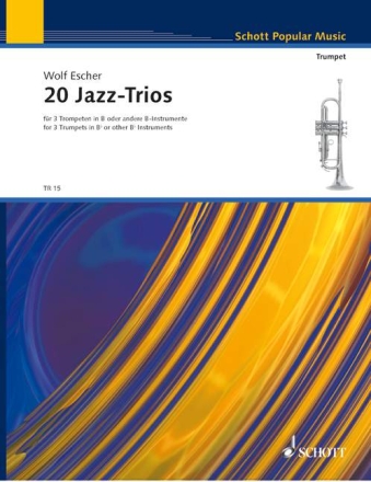 20 Jazz-Trios fr Trompete in B oder andere B-Instrumente Spielpartitur - mit eingelegter Gitarre-, Keyboard-, Bass- und Drumsti
