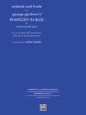 Rhapsody in Blue Andante and finale for Bb, Eb or bass clef instrument and piano   score and 3 parts