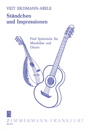 Stndchen und Impressionen fnf Spielstcke fr Mandoline und Gitarre Partitur