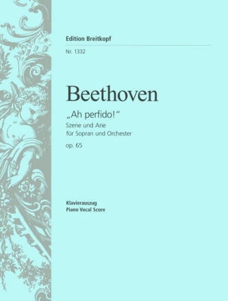 Ah perfido op.65 Szene und Arie fr Sopran und Orchester Klavierauszug