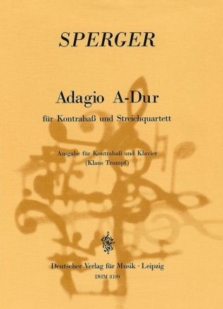 Adagio A-Dur fr Kontraba und Streichquartett fr Kontraba und Klavier