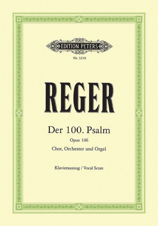 Der 100. Psalm op.106 fr Chor, Orgel und Orchester Klavierauszug (dt/en)