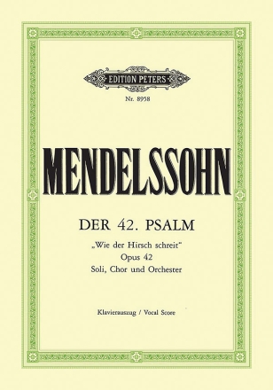 Wie der Hirsch schreit op.42 Psalm 42 fr Soli, Chor und Orchester Klavierauszug (dt)
