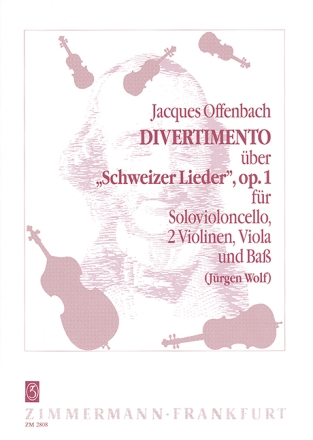 Divertimento ber Schweizer Lieder op.1 Cello solo, 2 Violinen, Viola und Ba Partitur und Stimmen