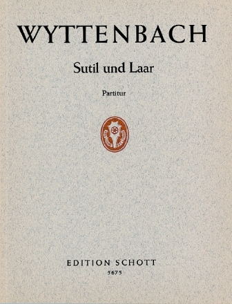 Sutil und Laar fr gemischten Chor (SABarB) und Klavier 4-hndig Partitur - (= Klavierstimme)