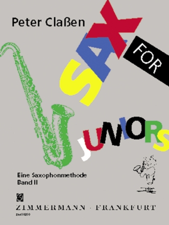 Sax for juniors eine Saxophonmethode Band 2