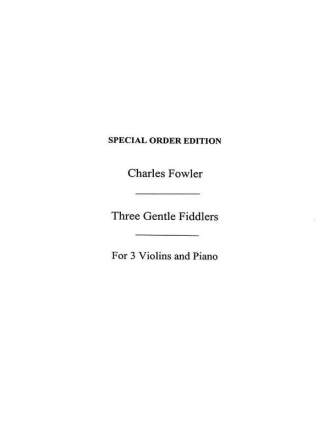Three gentle Fiddlers for 3 violins and piano Verlagskopie